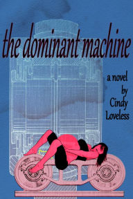 The Dominant Machine Cindy Loveless Author