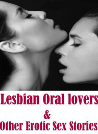 Adult: Love Bites Nude Lover's Play Fantastic Lesbian Oral lovers & Other Erotic Sex Stories ( sex, porn, fetish, bondage, oral, anal, ebony, hentai,