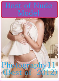 Fetish Photography Book: Amateurs Amazing Ass Best ofNude Model Photography11 (BEST OF 2012) ( sex, porn, fetish, bondage, oral, anal, ebony, hentai,