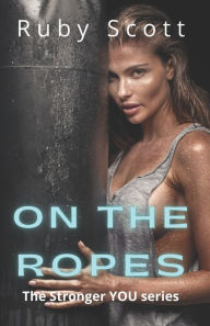 On the Ropes: A Lesbian Romance Novel Ruby Scott Author