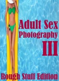 Adult: Interracial Husband Likes Adult Sex Photography III (Rough Stuff Edition) ( sex, porn, fetish, bondage, oral, anal, ebony, hentai, domination,
