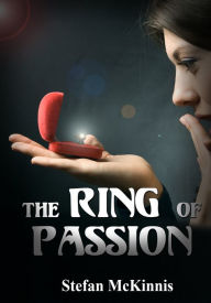 The Ring Of Passion - Fantasy Erotica/Humor Erotica Stefan Mckinnis Author