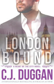 London Bound (Heart of the City Series #3) C. J. Duggan Author