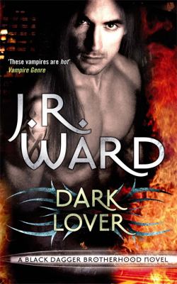 Dark Lover : Number 1 in Series by J. R. Ward