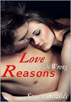 Love For All The Wrong Reasons - Women's Erotica/Romance Erotica Susan Stahls Author