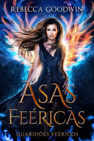 Asas Feéricas Rebecca Goodwin Author
