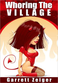Paranormal Erotica: Whoring The Village (Sucking The Succubus) Garrett Zeiger Author