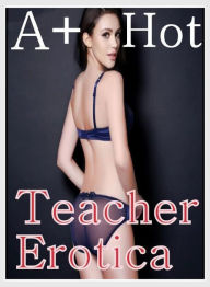 Nude: Adults Only Three-sum A+ Hot Teacher Erotica ( sex, porn, fetish, bondage, oral, anal, ebony, hentai, domination, erotic photography, erotic sex