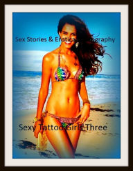 Sex Stories & Erotica Photography: Sexy Tattoo Girls Three ( Erotic Photography, Erotic Stories, Nude Photos, Naked , Adult Nudes, Breast, Domination,
