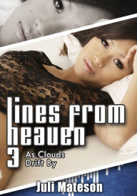 Couple's Erotica: Lines from Heaven 3 - As Clouds Drift by Juli Mateson Author