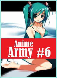 Domination: Erotica Best of Sex Books Erotic Anime Army #6 ( sex, porn, fetish, bondage, oral, anal, ebony, hentai, domination, erotic photography, er