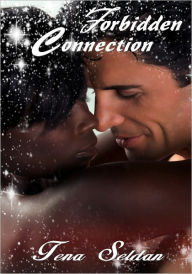 Women's Erotica: Forbidden Connection I Tena Seldan Author