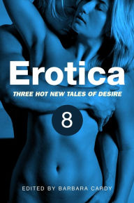 Erotica, Volume 8 Barbara Cardy Author
