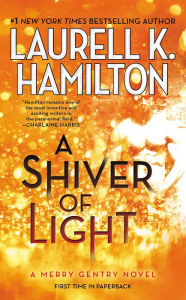 A Shiver of Light Laurell K. Hamilton Author