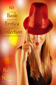 10 eBook Erotica Collection Baker Nelson Author