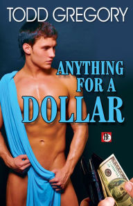 Anything for a Dollar Todd Gregory Editor