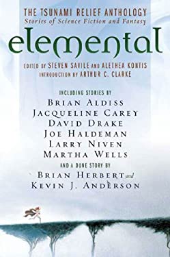 Elemental : The Tsunami Relief Anthology: Stories of Science Fiction and Fantasy by Steven, Kontis, Alethea Savile