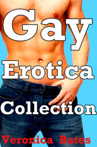 Gay Erotica Collection: Three Story Bundle Veronica Bates Author