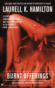 Burnt Offerings (Anita Blake Vampire Hunter Series #7) Laurell K. Hamilton Author