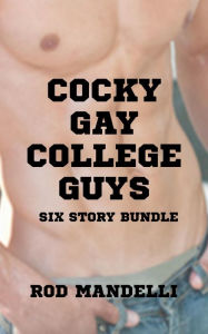Cocky Gay College Guys Rod Mandelli Author