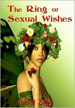 Fantasy Erotica: The Ring Of Sexual Wishes Garett Zeiger Author
