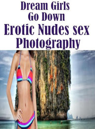 Teen: Naked Bi Curious Dream Girls Go Down Erotic Nudes Sex Photography ( sex, porn, fetish, bondage, oral, anal, ebony, hentai, domination, erotic ph