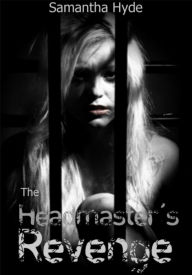 The Headmaster's Revenge Samantha Hyde Author