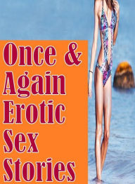 Erotica: Domination First Timers Sex Once & Again : Erotic Sex Stories( sex, porn, fetish, bondage, oral, anal, ebony, hentai, domination, erotic phot