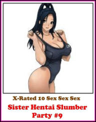 Fantastic, Horror & Science Fiction Erotica: Sister Hentai Slumber Party #9 ( Erotic Photography, Erotic Stories, Nude Photos, Naked , Adult Nudes, Br