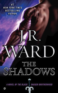 The Shadows (Black Dagger Brotherhood Series #13) J. R. Ward Author