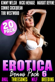 Erotica Bonus Pack 6 : Anal Threesomes MILF Breeding: 20-Pack Tori Westwood Author