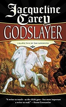 Godslayer : Volume II of the Sundering by Jacqueline Carey