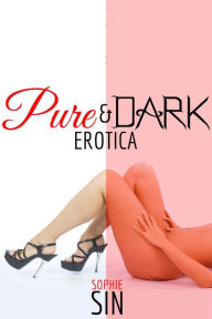 Pure & Dark Erotica Sophie Sin Author