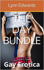 The Day Bundle: Gay Erotica Lynn Edwards Author