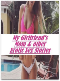Erotic Book: Lusty Liaisons Mini Skirt My Girlfriend's Mom & other Erotic Sex Stories (Adults Only) ( sex, porn, fetish, bondage, oral, anal, ebony, h