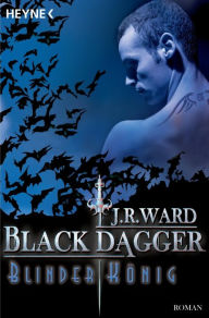 Blinder König: Black Dagger (Lover Avenged) (Part 2) J. R. Ward Author