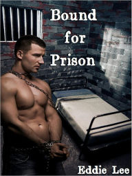 Bound for Prison Eddie Lee Author