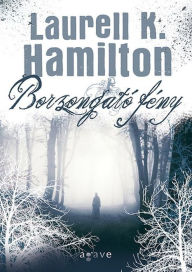 Borzongato feny Laurell K. Hamilton Author