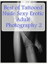 xxx: Lover?s Games Sex Crazy Lovers Tales Erotica Best ofTattooed Nude Sexy Erotic Adult Photography ( sex, porn, fetish, bondage, oral, anal, ebony,