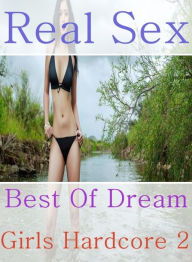 fetish: Erotica Adult Hardcore Sex Real Sex Best Of Dream Girls Hardcore 2( sex, porn, fetish, bondage, oral, anal, ebony, hentai, domination, erotic