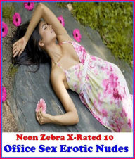 Gay: Neon Zebra X-Rated 10! Office Sex Erotic Nudes ( Erotic Photography, Erotic Stories, Nude Photos, Naked , Adult Nudes, Breast, Domination, Bare A