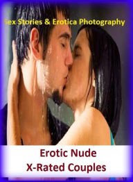 Sex Stories & Erotica Photography: Erotic Nude X-Rated Couples ( Erotic Photography, Erotic Stories, Nude Photos, Naked , Adult Nudes, Breast, Dominat