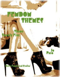 Femdom Themes - Theme Twenty Five - Retro Female Led Erotica Jo Paso Author