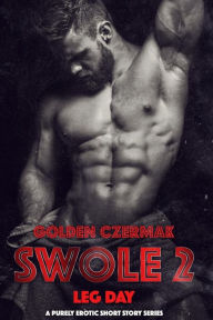 Swole: Leg Day Golden Czermak Author