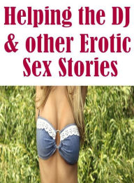Domination: Oral lovers & Other Lesbian Prison Helping the DJ & other Erotic Sex Stories ( sex, porn, fetish, bondage, oral, anal, ebony, hentai, domi