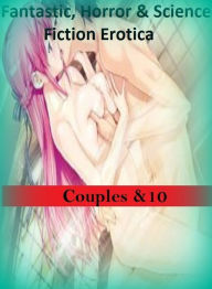 Fantastic, Horror & Science Fiction Erotica: Couples & ( Erotic Photography, Erotic Stories, Nude Photos, Naked , Adult Nudes, Breast, Domination, Bar