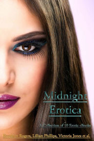 Midnight Erotica - A Collection of 10 Erotic eBooks Brooklyn Rogers Author