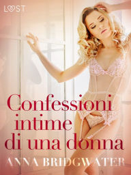 Confessioni intime di una donna - una serie erotica Anna Bridgwater Author