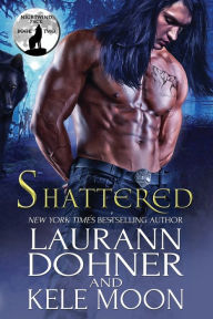 Shattered Laurann Dohner Author