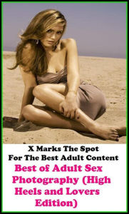 Erotica: Best ofAdult Sex Photography (High Heels and Lovers Edition) ( Erotic Photography, Erotic Stories, Nude Photos, Naked , Adult Nudes, Breast,
